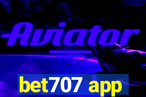 bet707 app